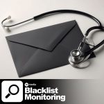 Black envelope and stethoscope on a light background representing blacklist monitoring