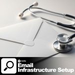 White envelope and stethoscope on a clean white background representing email infrastructure setup