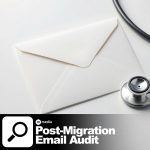 White envelope and stethoscope on a clean white background representing post-migration email audit